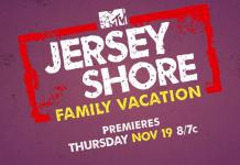 MTV sets premiere date for “Jersey Shore Family Vacation”